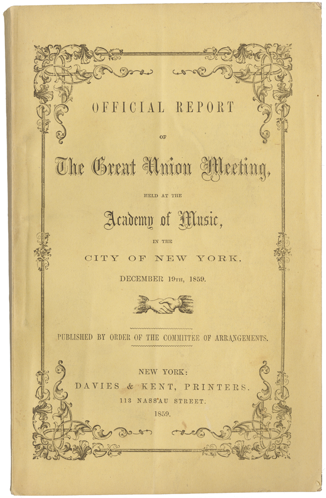 Official Report of the Great Union Meeting, Held at the Academy of Music, in the City of New York, December 19th, 1859