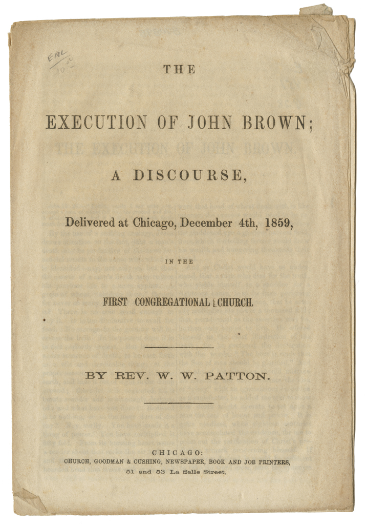 The Execution of John Brown: A Discourse Delivered at Chicago, December 4th, 1859, by Rev. William W. Patton