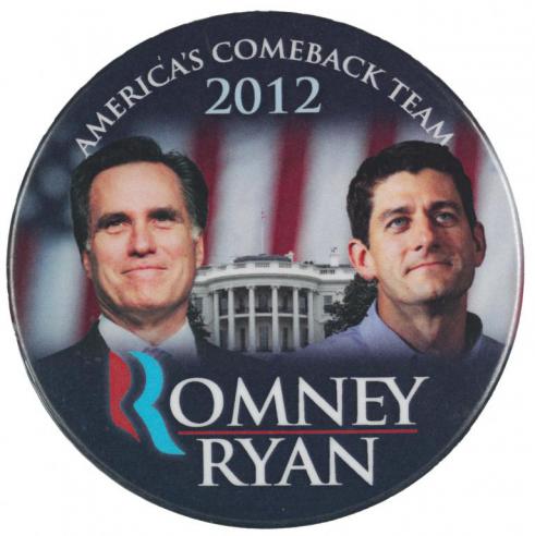 Button with a colored image of Mitt Romney and Paul Ryan in front of an image of the White House with the text, “AMERICA’S COMEBACK TEAM / 2012 / ROMNEY RYAN.”