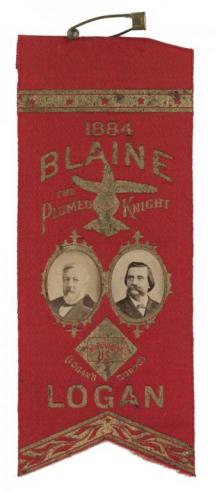 A red campaign ribbon with the text, “1884 / BLAINE / LOGAN” around a black and white photograph of James G. Blaine and his running mate.