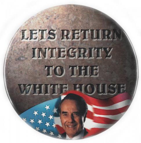Button with a colored image of Robert Dole below the words, “LETS RETURN INTEGRITY TO THE WHITE HOUSE.”