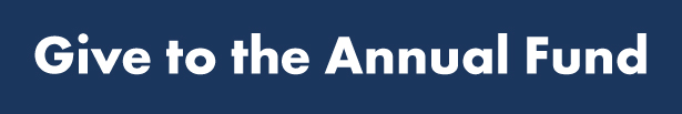 White text on dark blue background says "Give to the Annual Fund"